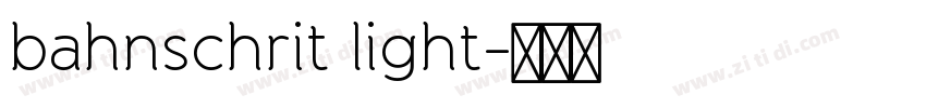 bahnschrit light字体转换